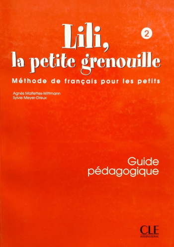 Lili, la petite grenouille 2 Guide pedagogique