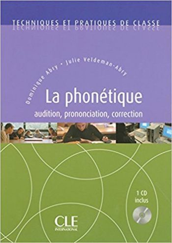 La phonetique: audition, correction, prononciation Livre + CD audio