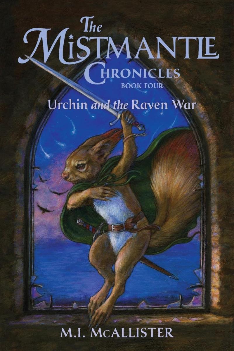 Mistmantle Chronicles 4 Urchin and the Raven War Paperback