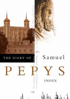 The Diary of Samuel Pepys Volume XI - Index