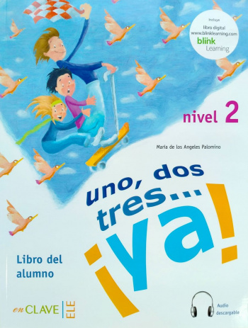 Uno,dos,tres...ya! 2 Libro del Alumno + Audio Descargable