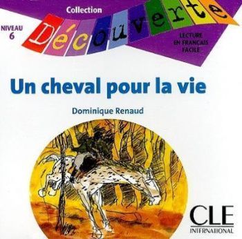 Decouverte 5 Un Cheval Pour la Vie CD