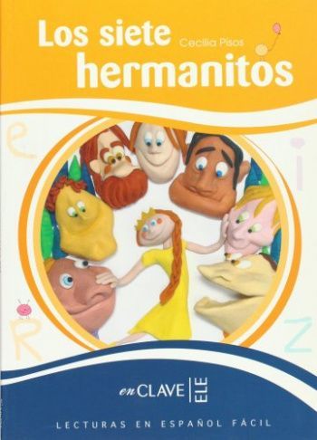 Lecturas en Espanol Facil 3 Los siete hermanitos