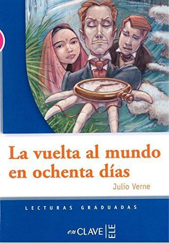Lecturas Graduadas 3 La vuelta al mundo en ochenta dias