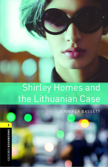 Oxford Bookworms Library 1 Shirley Homes and the Lithuanian Case with Audio CD