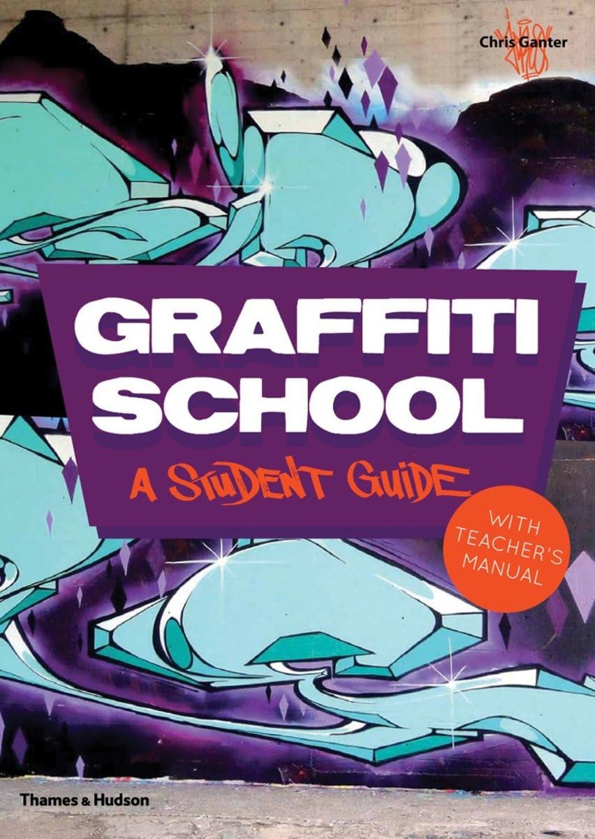 Graffiti School A Student Guide with Teacher's Manual