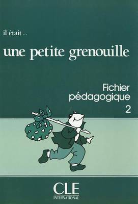 Il etait ... une petite grenouille 2 Fichier Pedagogique