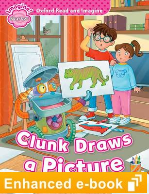 Oxford Read and  Imagine Starter Clunk Draws a Picture e-Book