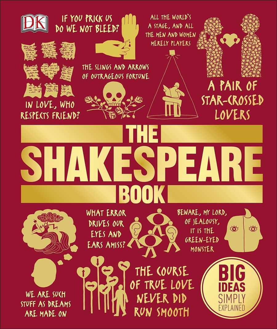 The Shakespeare Book Big Ideas Simply Explained