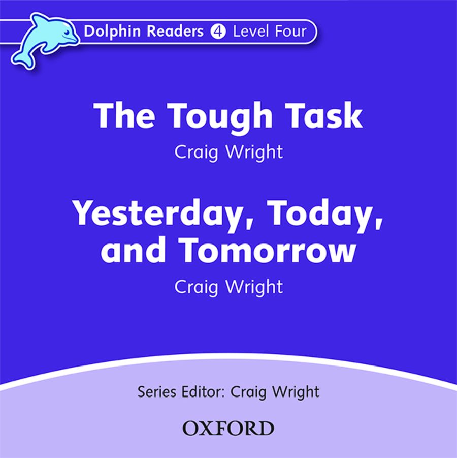 Dolphin Readers 4 The Tough Task and Yesterday, Today and Tomorrow Audio CD