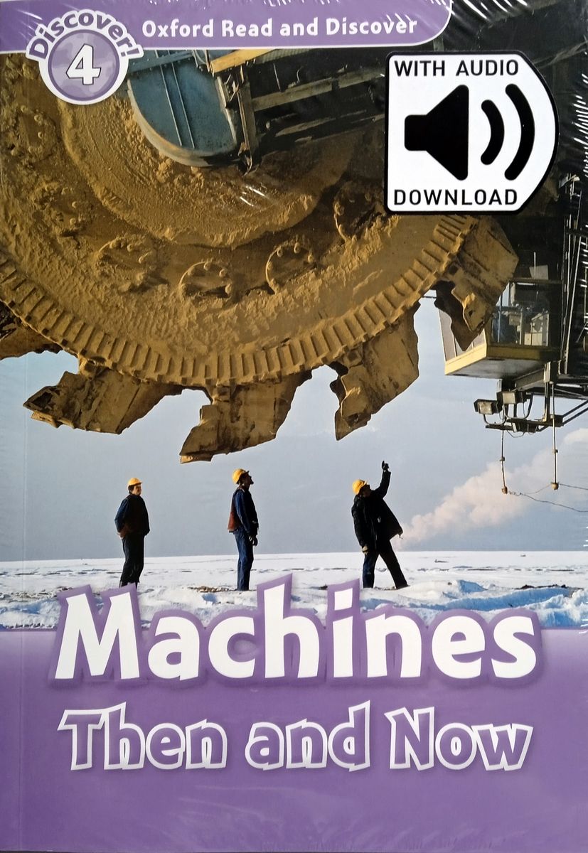 Oxford Read and Discover 4 Machines Then and Now with Audio Download (access card inside)