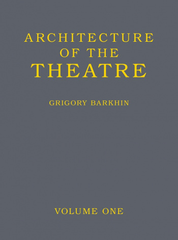 Architecture of Theatre Volume 1