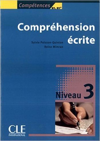 Comprehension ecrite 3 B1-B1+ Livre