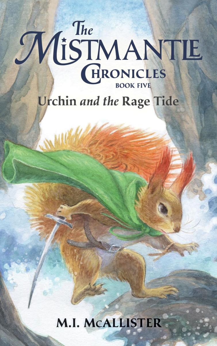 Mistmantle Chronicles 5 Urchin and the Rage Tide Hardback