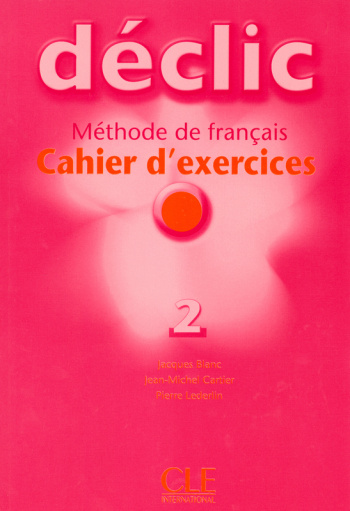 Declic 2 Cahier d'exercices + CD Audio