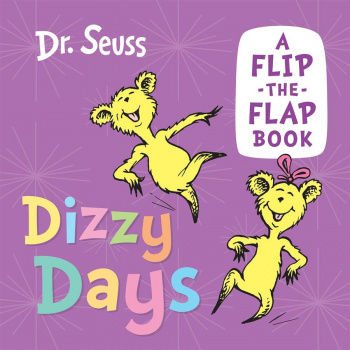 Dizzy Days A flip-the-flap book Dr Seuss