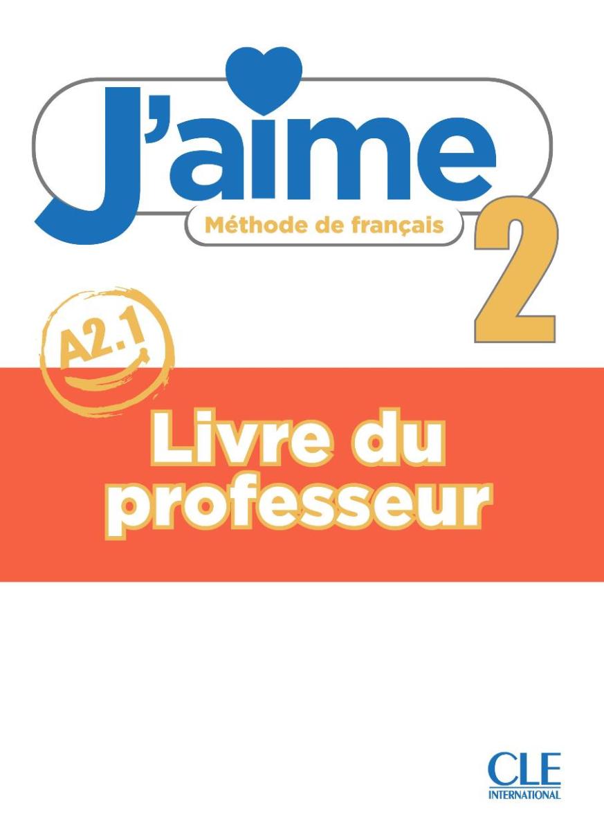 J'aime 2 A2.1 Guide Pedagogique