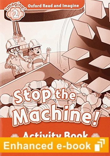 Oxford Read and Imagine 2 Stop the Machine Activity Book e-Book
