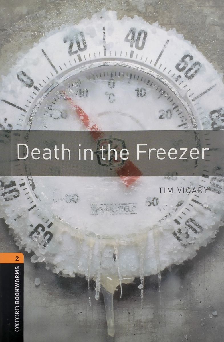 Oxford Bookworms Library 2 Death in the Freezer