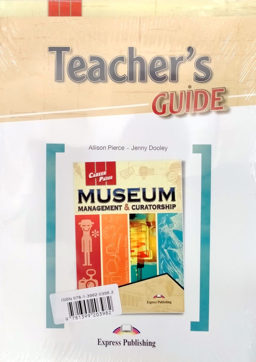 Career Paths Museum Management and Curatorship Teacher's Guide, Student's Book with Digibook and Online Audio