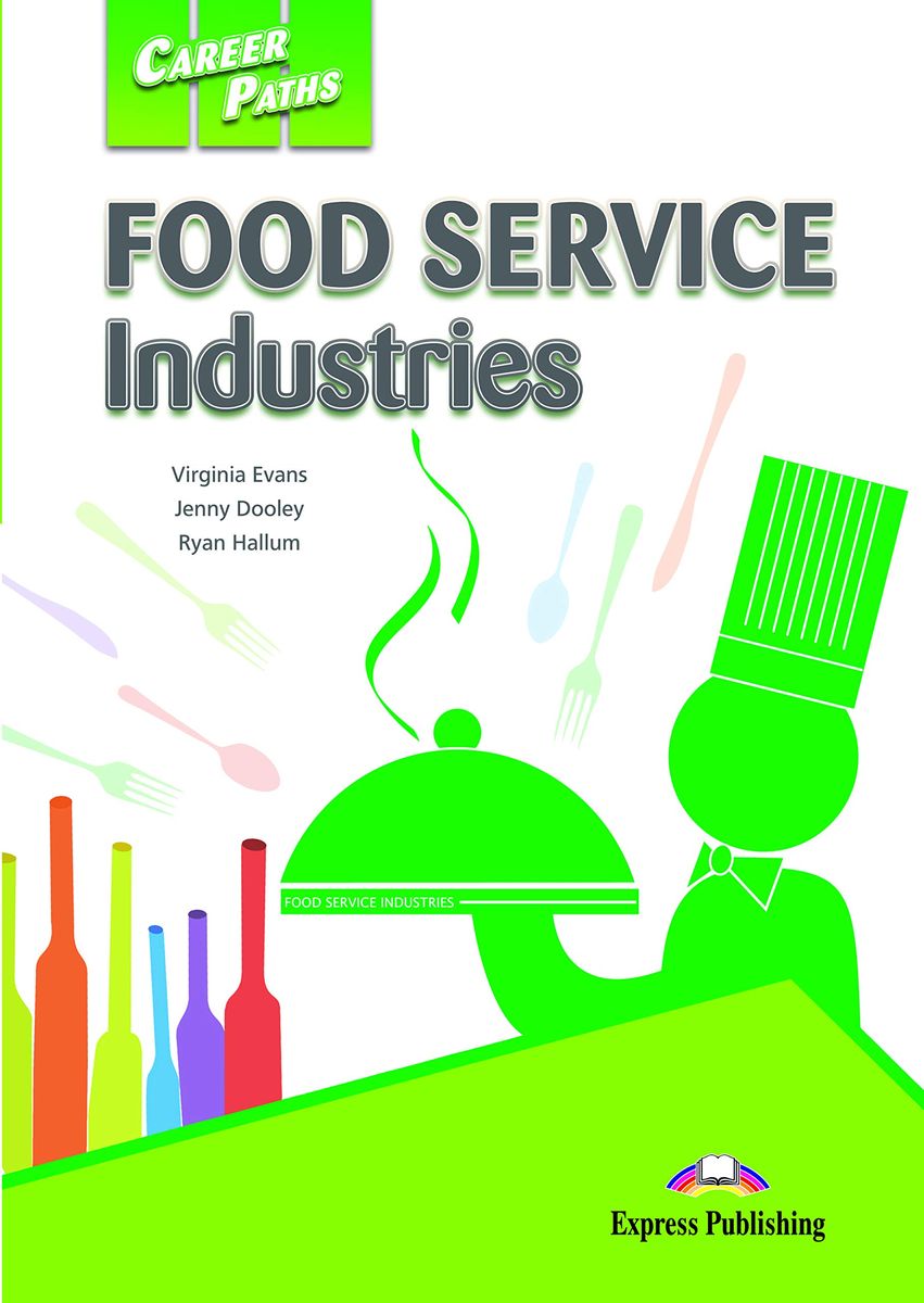 Career Paths Food Service Industries Teacher's Guide, Student's Book with Digibook and Online Audio