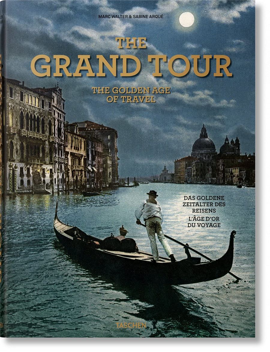 The Grand Tour The Golden Age of Travel