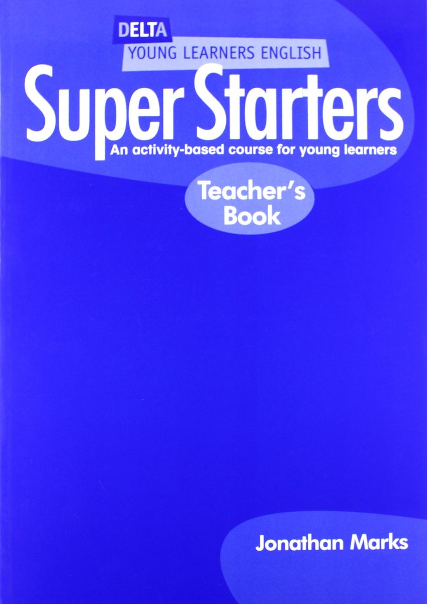 Delta Young Learners English Super Starters Teacher's Book