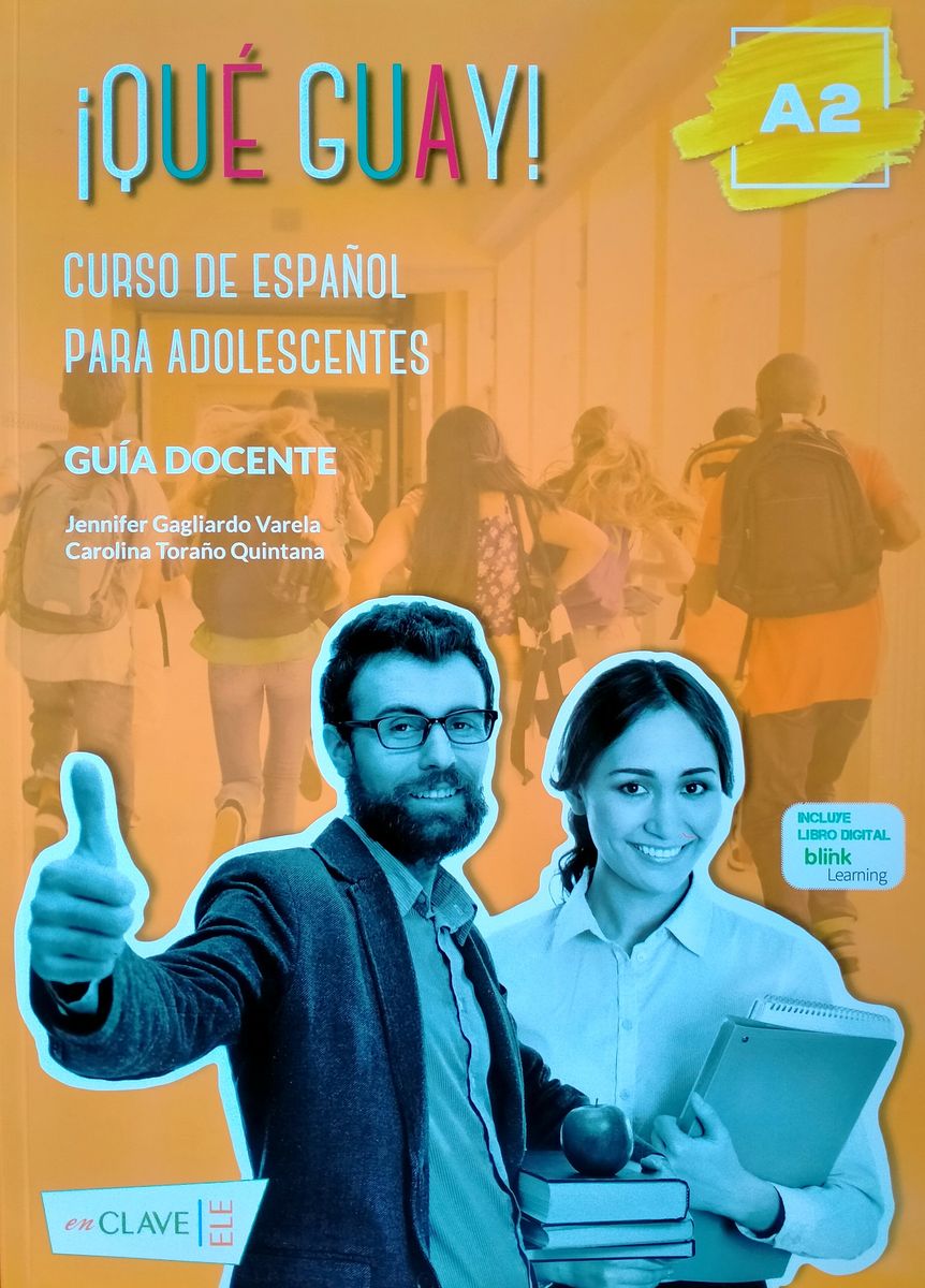 Que guay A2 Corso de Espanol Para Adolescents Guia Docente