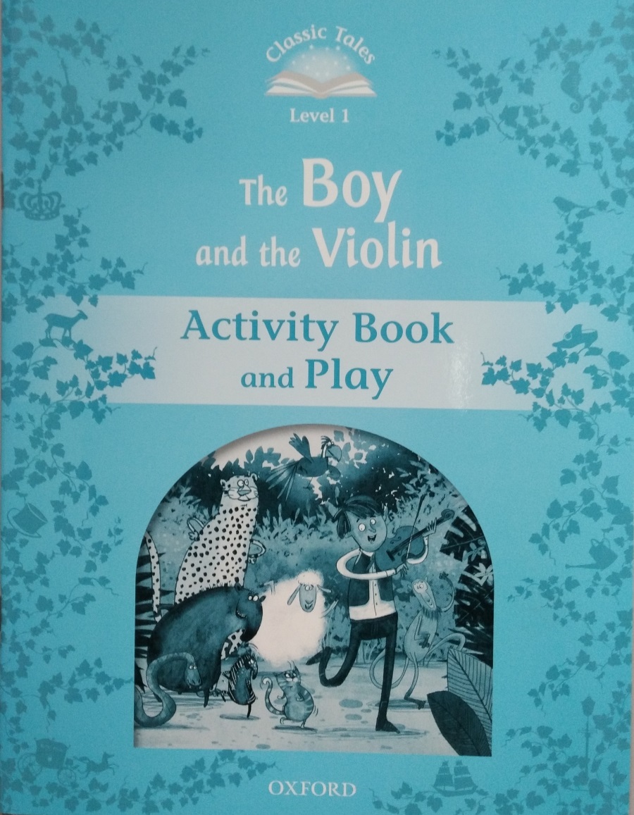Classic Tales Level 1 The Boy and the Violin Activity Book and Play