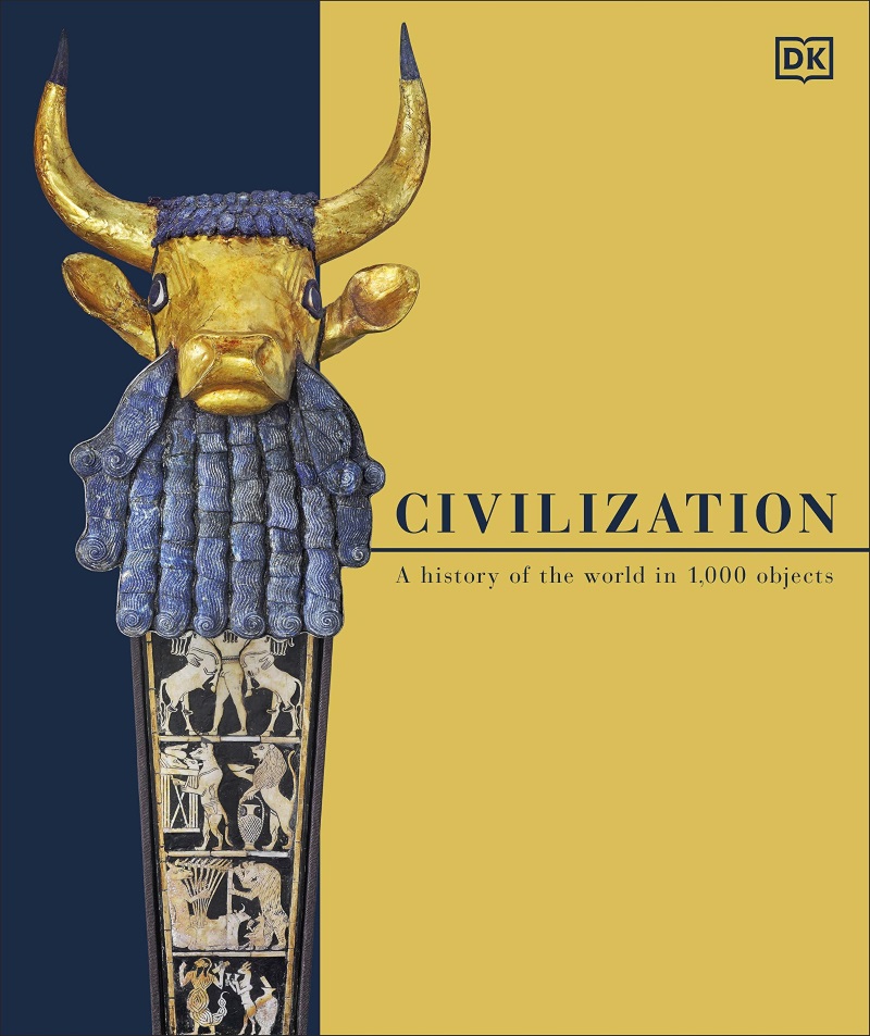 Civilization A History of the World in 1000 Objects