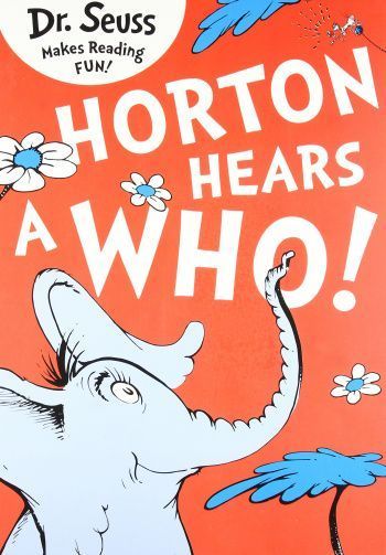 Horton Hears a Who by Dr. Seuss