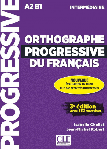 Orthographe Progressive du Francais 3eme edition Intermediaire A2-B1 Livre + CD + web