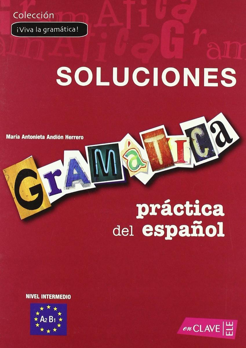 Gramatica Practica del Espanol Intermedio Soluciones
