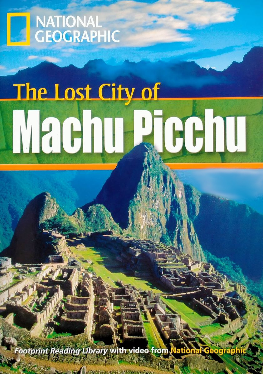 Footprint Reading Library 800 Headwords The Lost City of Machu Picchu (A2)