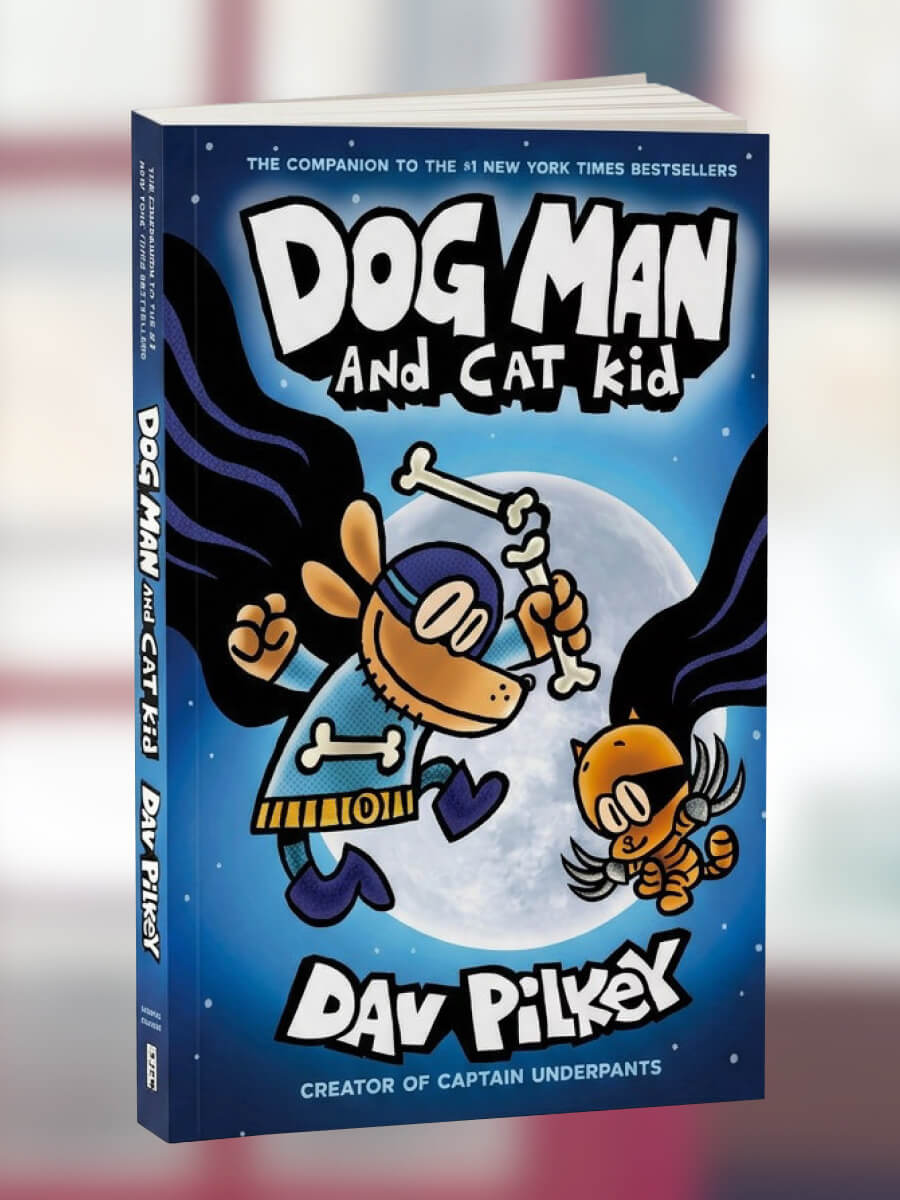 Dog Man and Cat Kid A Graphic Novel