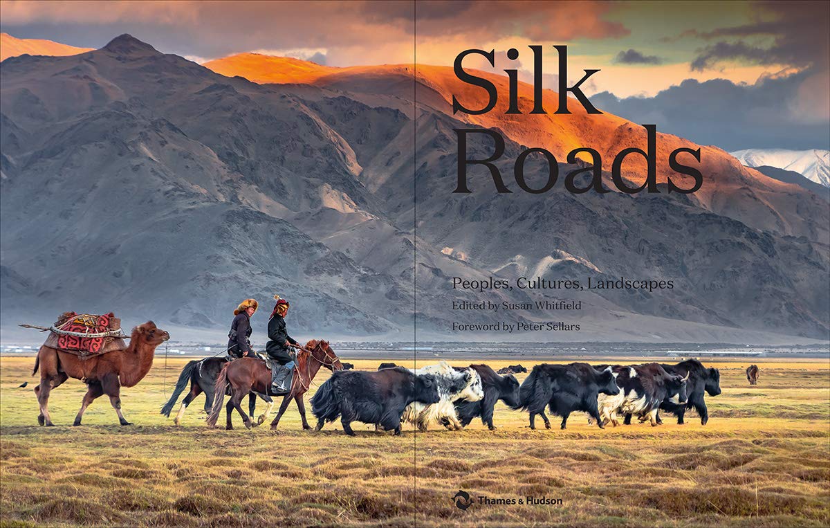 Silk Roads Peoples, Cultures, Landscapes