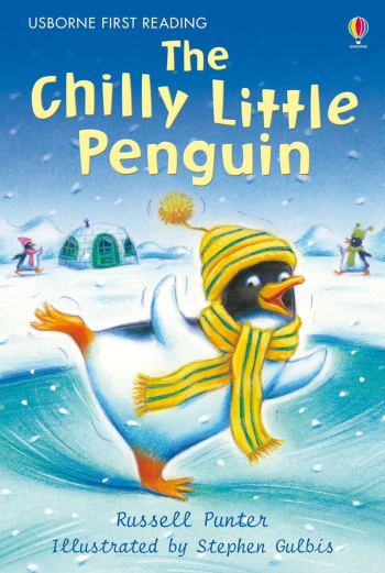 Usborne First Reading 2 The Chilly Little Penguin