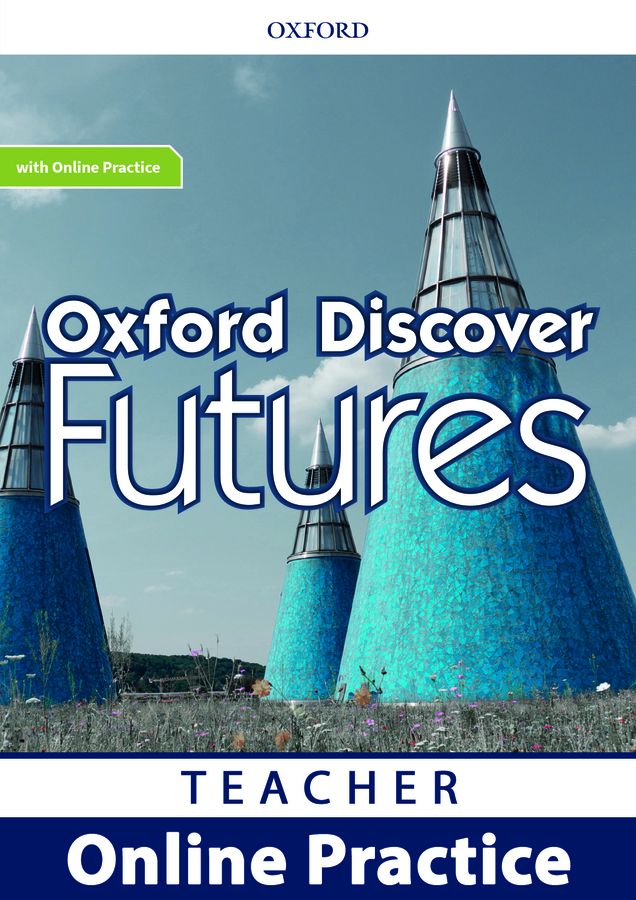 Oxford Discover Futures 4 Teacher's Resource Centre with Online Practice