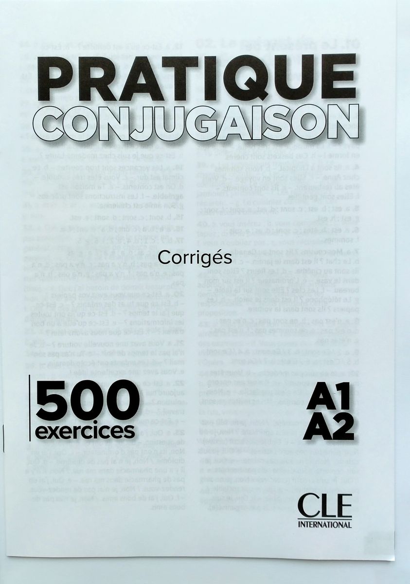 Pratique Conjugaison A1-A2 500 Exercices Livre + corriges