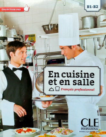 En cuisine et en salle B1-B2 Livre de l'eleve + DVD-ROM