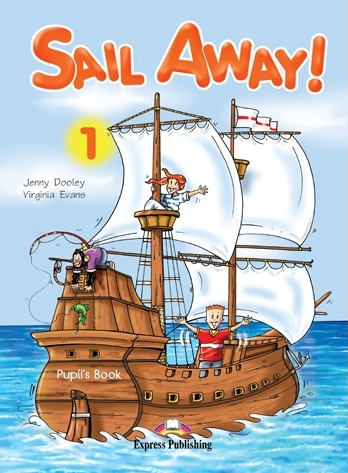 Sail Away! 1 Pupil's Book with CD
