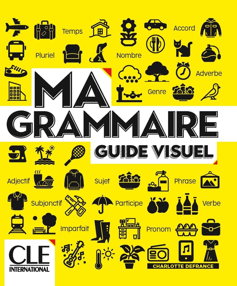 Ma grammaire A1-B2 Guide Visuel Livre