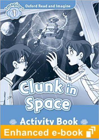 Oxford Read and Imagine 1 Clunk in Space Activity Book e-Book