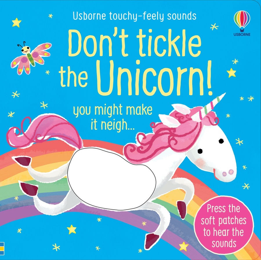 Usborne Touchy-feely Sounds Don't Tickle the Unicorn