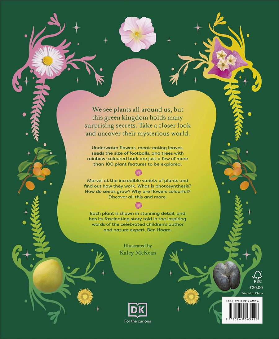 The Secret World of Plants Tales of More Than 100 Remarkable Flowers, Trees, and Seeds