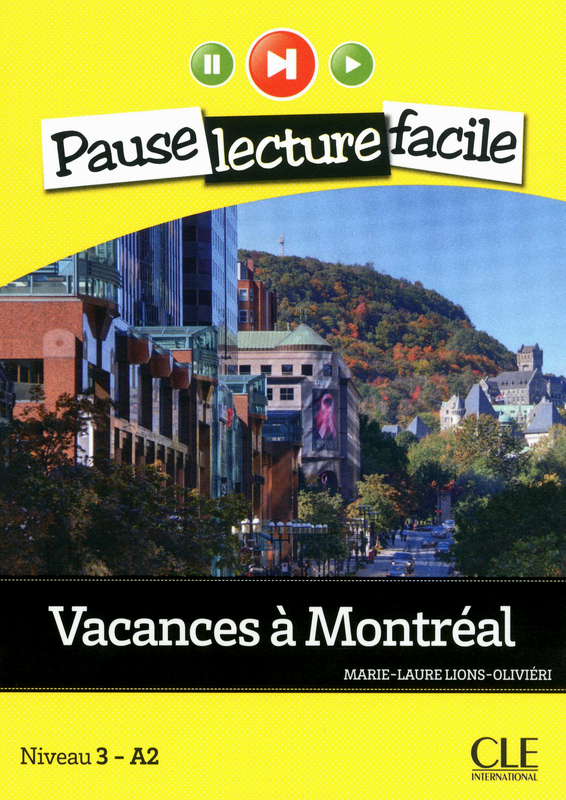 Pause Lecture Facile 3 Vacances a Montreal + CD