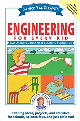Janice VanCleave's Engineering for Every Kid