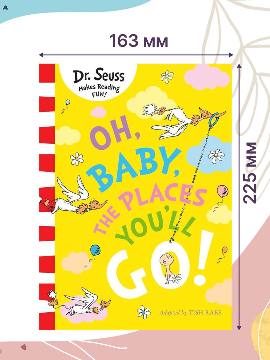 Oh, Baby, The Places You'll Go (Dr. Seuss)