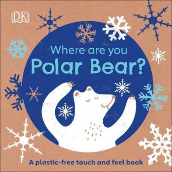 Where Are You Polar Bear? A plastic-free touch and feel book