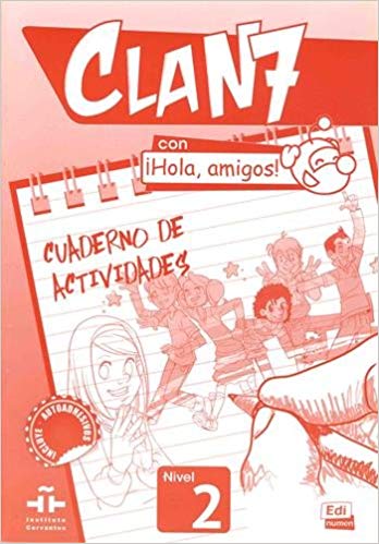 Clan 7 con Hola Amigos 2 Cuaderno de Actividades